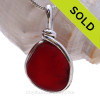 Rare Vivid Red End OF Day Slag Sea Glass In Sterling Silver Original Wire Bezel