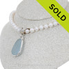 Sea Glass and real pearls on this love and feminine sea glass necklace.