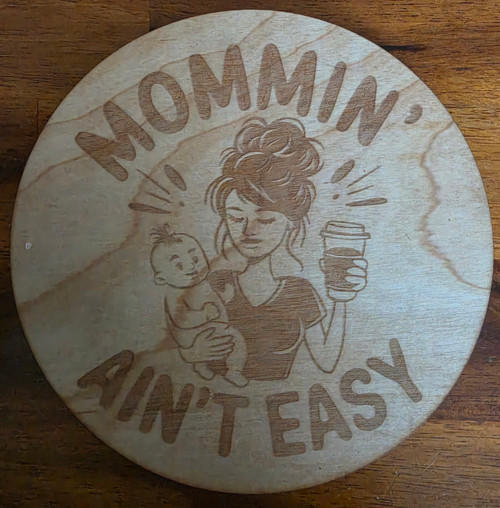 Mommin ain't easy
