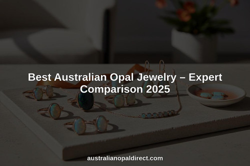Best Australian Opal Jewelry – Expert Comparison 2025