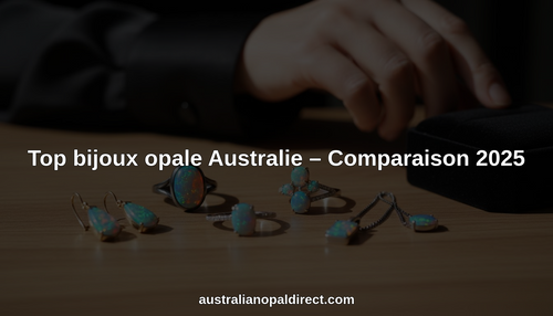 Top bijoux opale Australie – Comparaison 2025