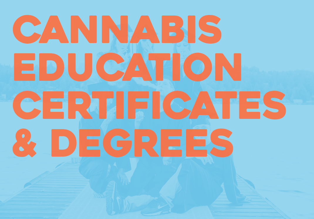 Cannabis Education, Certificates and Degrees