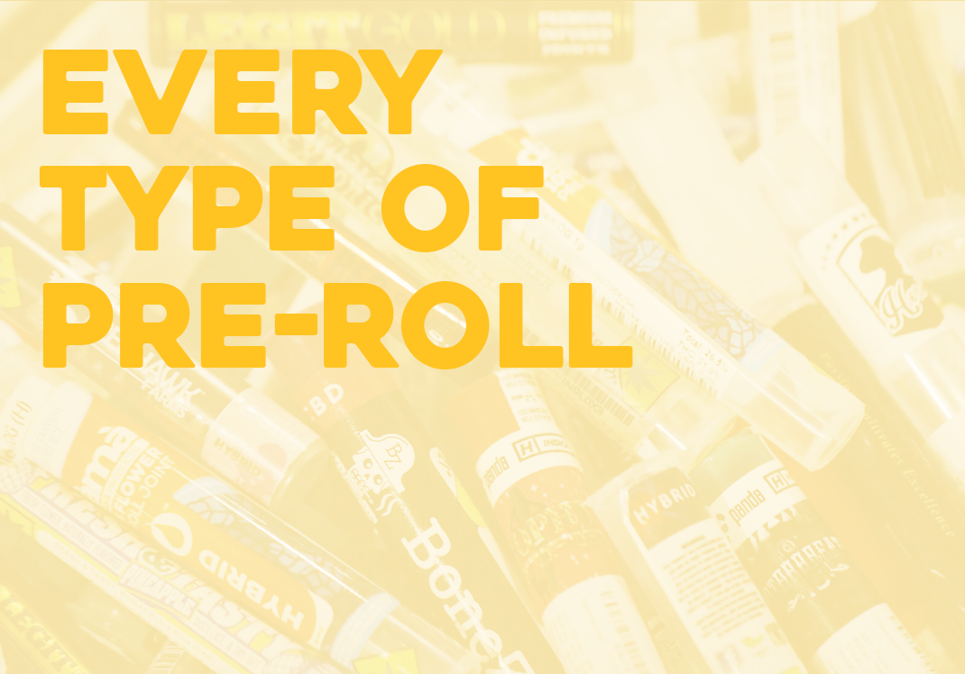 Every Type of Cannabis Pre-Roll