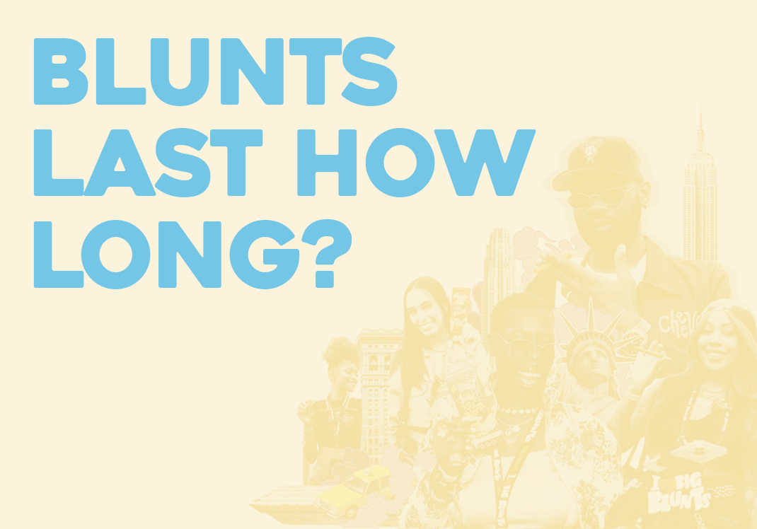 How Long Does a Blunt Last?