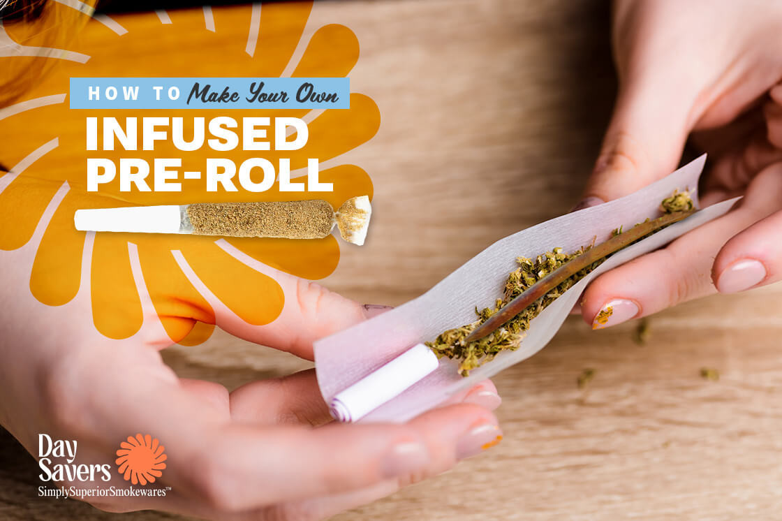 How To Make Your Own Infused Pre-Roll How To Make Your Own Infused Pre-Roll