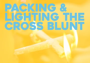 How to Pack & Light a Cross Blunt