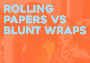 Rolling Papers Vs. Blunt Wraps - A Win-Win