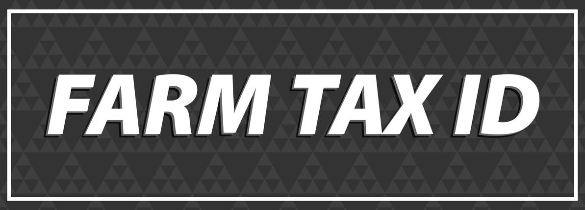 ​Would a Farm Tax ID Be Beneficial for Your Small Farm?