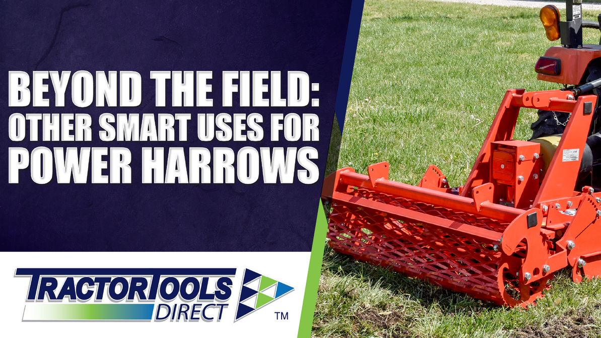 Beyond the Field: Other Smart Uses for Power Harrows