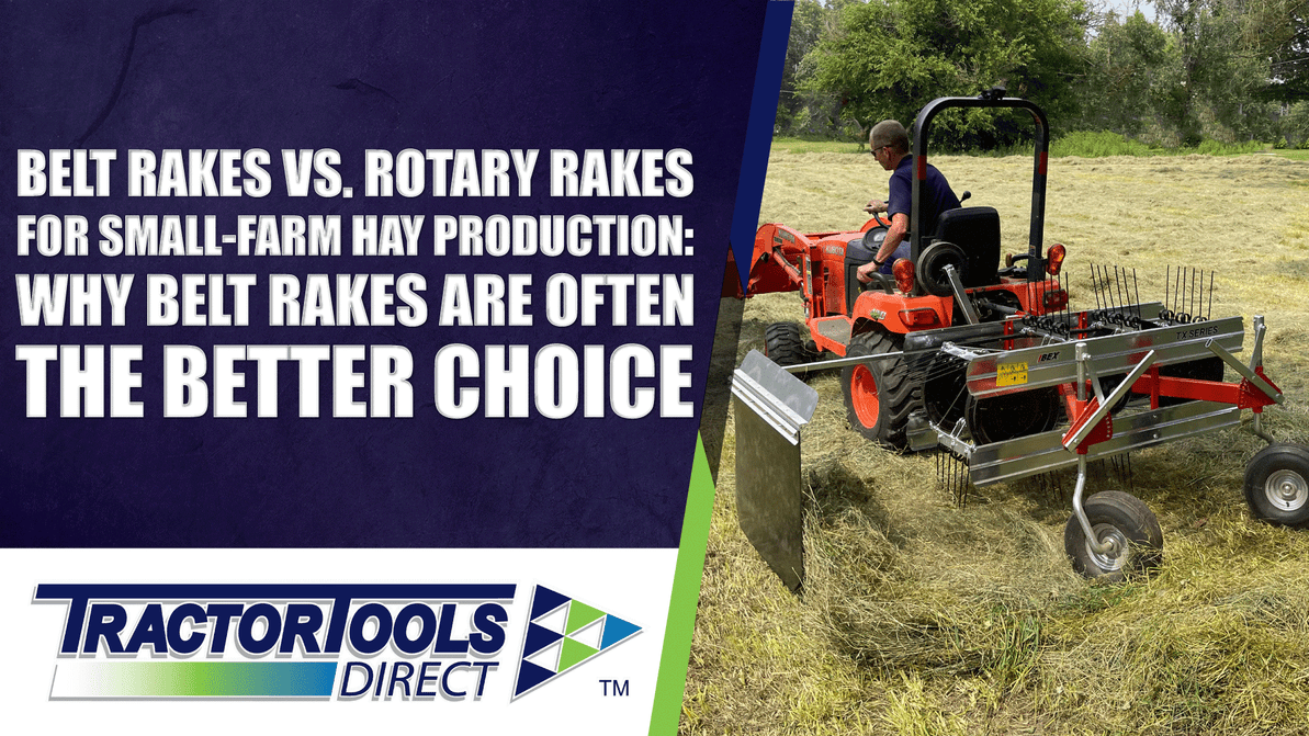 Belt Rakes vs. Rotary Rakes for Small-Farm Hay Production: Why Belt Rakes Are Often the Better Choice