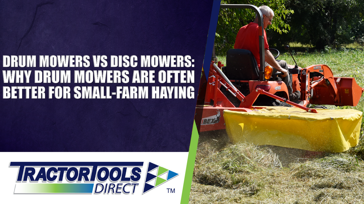 Drum Mowers vs Disc Mowers: Why Drum Mowers Are Often Better for Small-Farm Haying