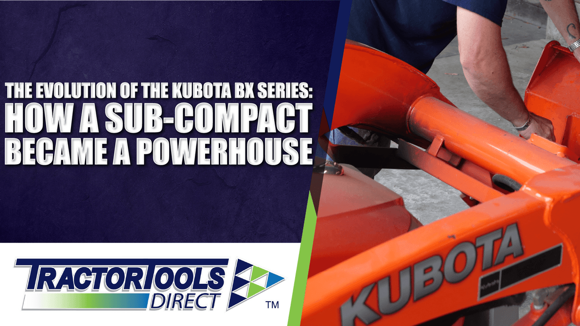 The Evolution of the Kubota BX Series: How a Sub-Compact Became a Powerhouse