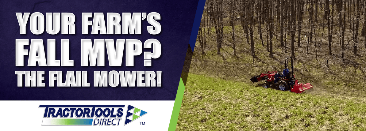 Your Farm’s Fall MVP? The Flail Mower!