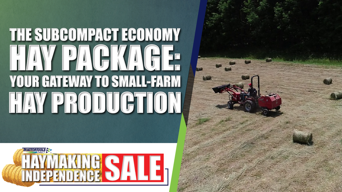 The Subcompact Economy Hay Package: Your Gateway to Small-Farm Hay Production