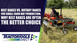 Belt Rakes vs. Rotary Rakes for Small-Farm Hay Production: Why Belt Rakes Are Often the Better Choice
