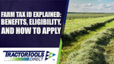 Farm Tax ID Explained: Benefits, Eligibility, and How to Apply