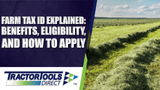 Farm Tax ID Explained: Benefits, Eligibility, and How to Apply