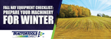 Fall Hay Equipment Checklist: Prepare Your Machinery for Winter