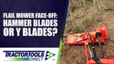 Flail Mower Face-Off: Hammer Blades or Y Blades?