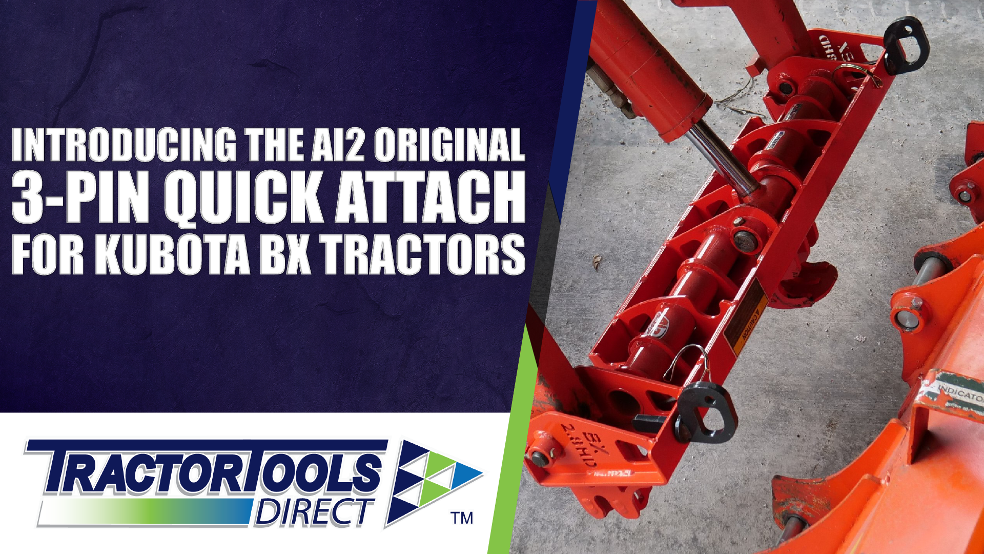 Introducing the Ai2 Original 3-Pin Quick Attach For Kubota BX