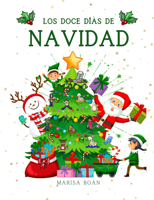 Los doce días de Navidad - Un libro para contar la Navidad: The Twelve Days of Christmas - A Christmas Counting Book in SPANISH (Around the World) (Spanish Edition)