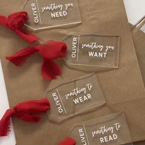 Something you want, need, wear, and read acrylic gift tags with a child's name