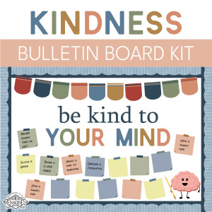 Neutral Be Kind to Your Mind bulletin board kit with bunting, kindness notes, and brain artwork