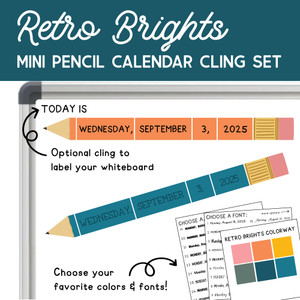 Retro Brights mini pencil calendar clings on a whiteboard with an optional "Today is" cling