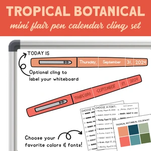 Tropical Botanical mini flair pen calendar clings on a whiteboard with an optional "Today is" cling