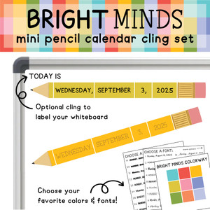 Bright Minds mini pencil calendar clings on a whiteboard with an optional "Today is" cling