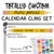 Totally Custom mini pencil calendar clings on a whiteboard with an optional "Today is" cling