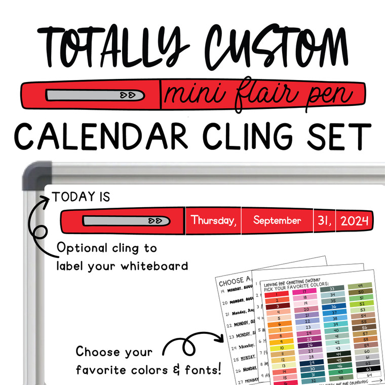 Totally Custom mini flair pen calendar clings on a whiteboard with an optional "Today is" cling