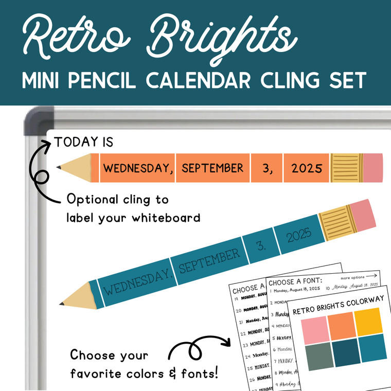 Retro Brights mini pencil calendar clings on a whiteboard with an optional "Today is" cling