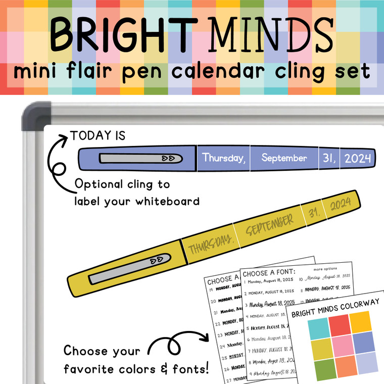 Bright Minds mini flair pen calendar clings on a whiteboard with an optional "Today is" cling