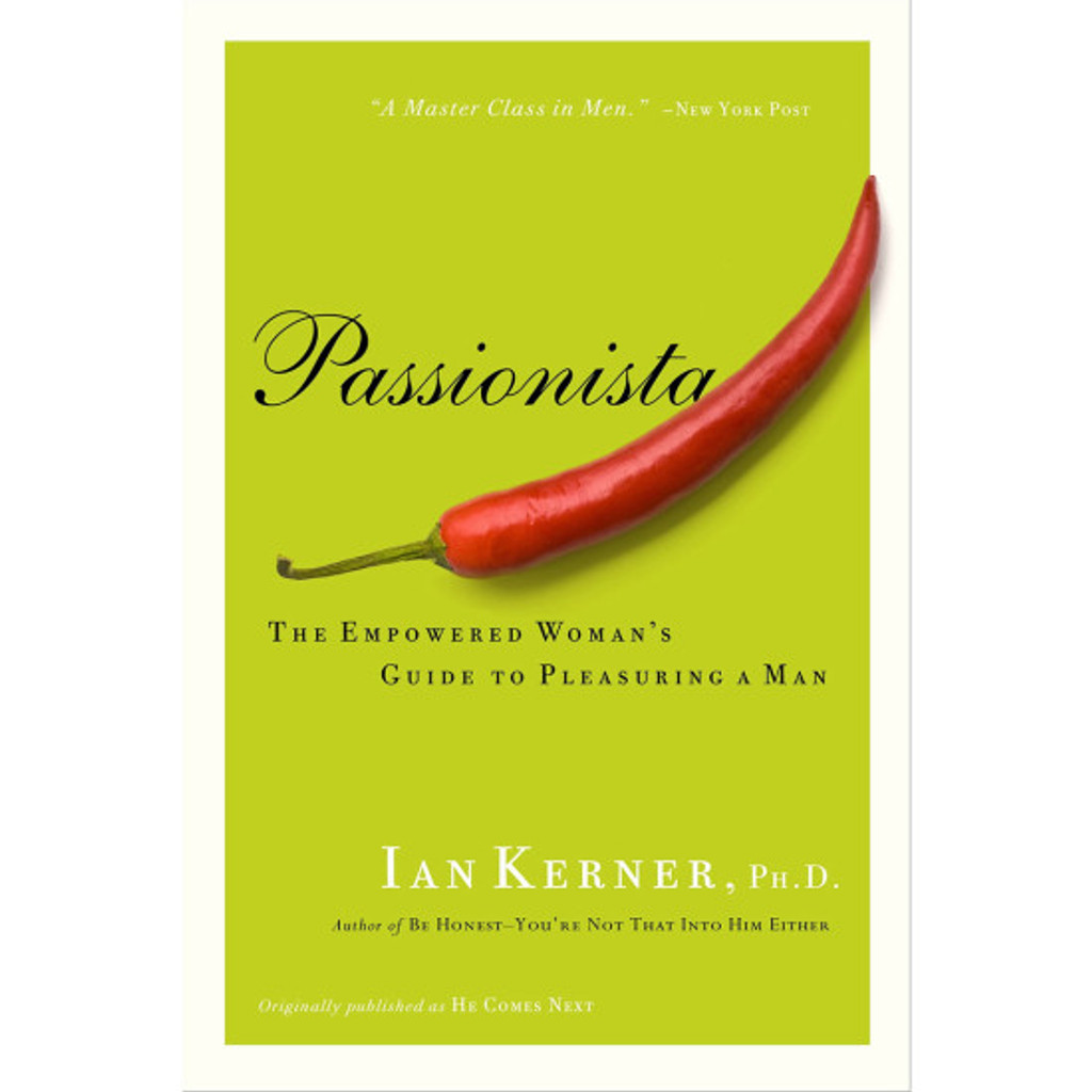 Passionista: The Empowered Woman's Guide to Pleasuring a Man