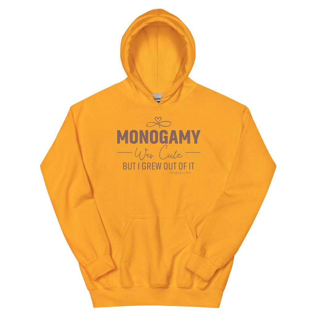 Monogamy Was Cute  Unisex Hoodie