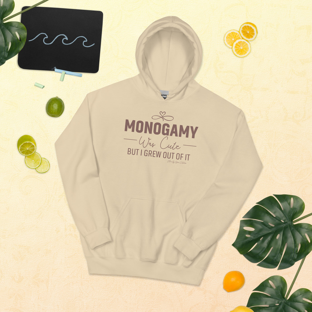 Monogamy Was Cute  Unisex Hoodie