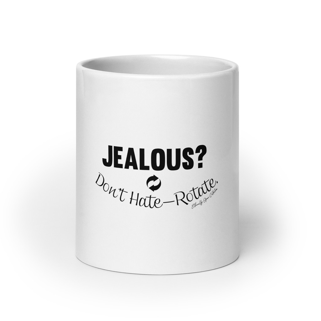 Jealous? Don’t Hate—Rotate! Flirty ENM Rotation White glossy mug