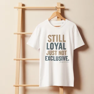 Still Loyal. Just Not Exclusive. – ENM Grown-Folk Energy Tee
