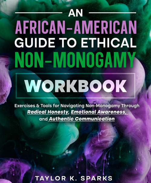 An African-American Guide to Ethical Non-Monogamy Workbook - PDF