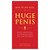 How to Live with a Huge Penis: Advice, Meditations, and Wisdom for Men Who Have Too Much