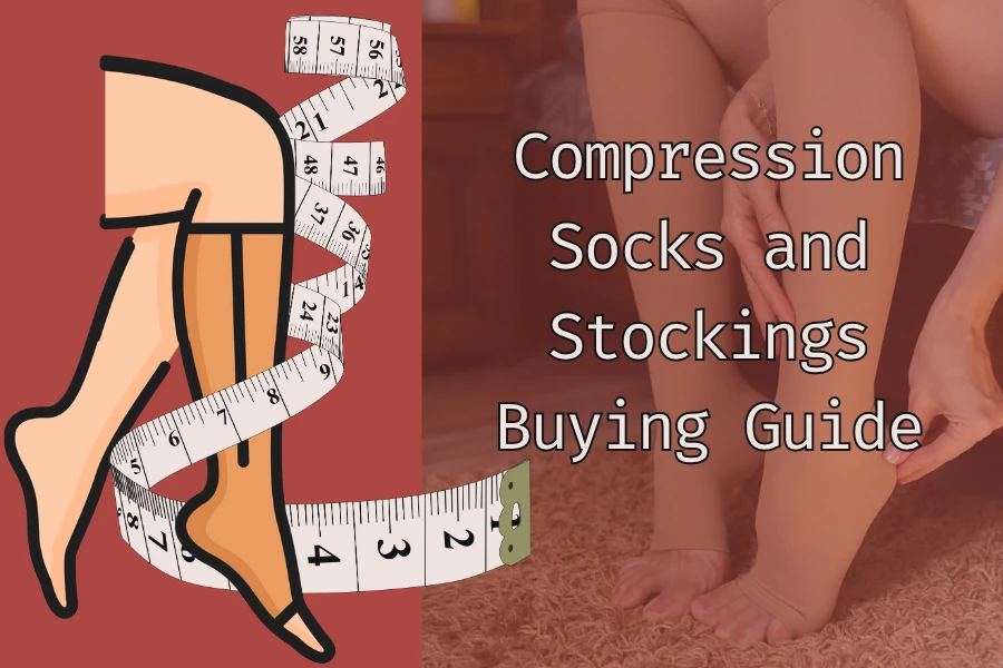 Compression Socks and Stockings Buying Guide: How to Choose the Right Size and Style