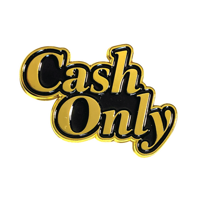 Cash Only Gold Pin (Cursive)