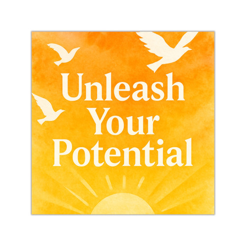 Unleash Your Potential - Square Vinyl Stickers
