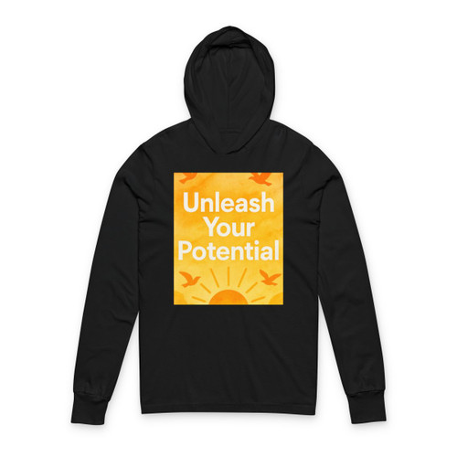 Unleash Your Potential - Unisex Hooded Long Sleeve Tee