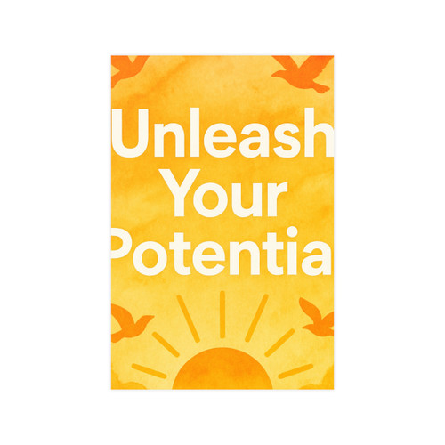 Unleash Your Potential - Vertical and Horizontal Matte Posters