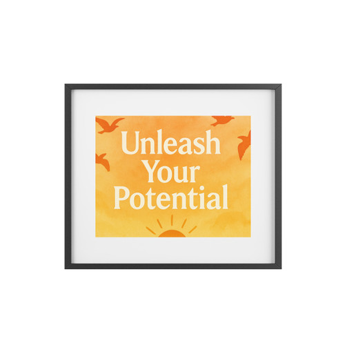 Unleash Your Potential - Framed Posters, Matte