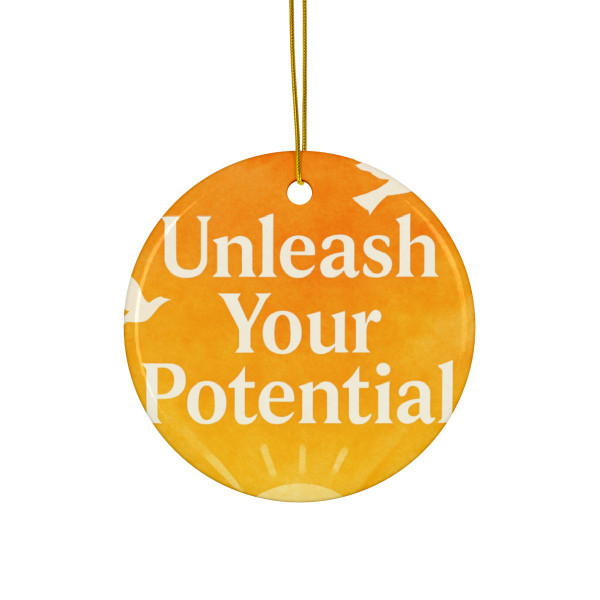 Unleash Your Potential - Ceramic Ornaments, 2-Side Print, (1pc, 3pcs, 5pcs, 10pcs)