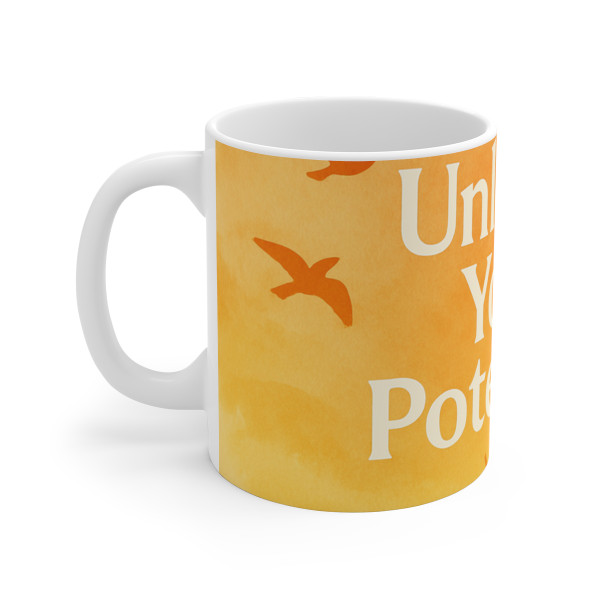 Unleash Your Potential - Ceramic Mugs (11oz\15oz\20oz)