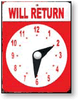 "Will Return" Sign
